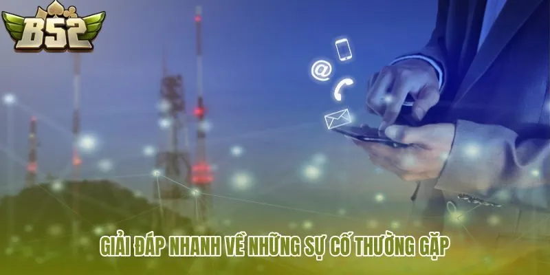 giai dap nhanh ve nhung su co thuong gap giai dap nhanh ve nhung su co thuong gap