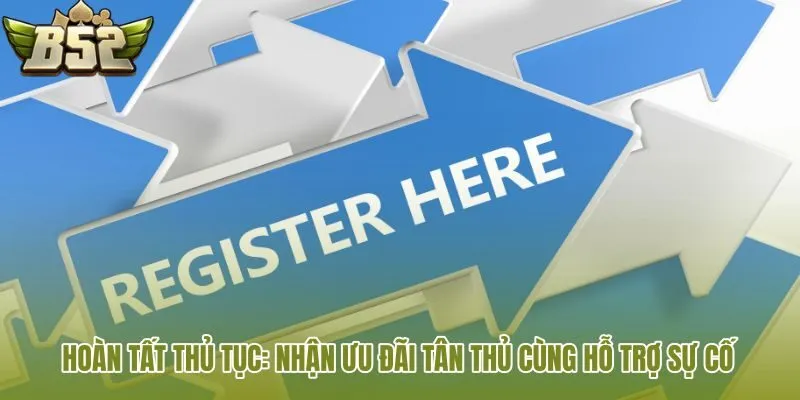 hoan tat thu tuc nhan uu dai tan thu cung ho tro su co