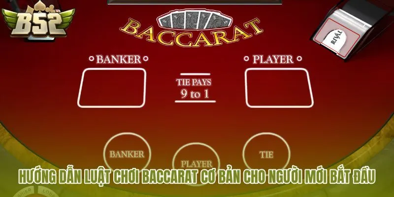 huong-dan-luat-choi-baccarat-co-ban-cho-nguoi-moi-bat-dau