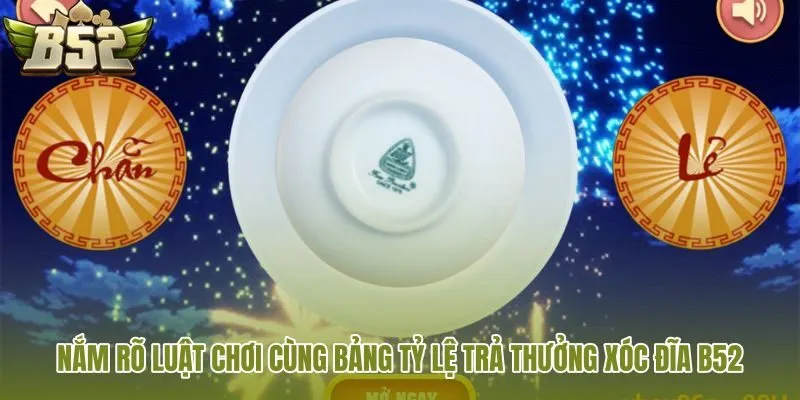 nam-ro-luat-choi-cung-bang-ty-le-tra-thuong-xoc-dia-b52