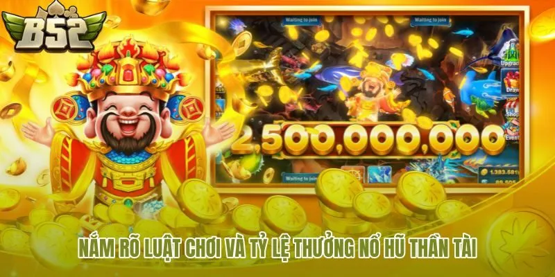nam-ro-luat-choi-va-ty-le-thuong-no-hu-than-tai