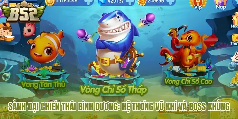 sanh dai chien thai binh duong he thong vu khi va boss khung