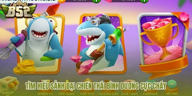 tim-hieu-sanh-dai-chien-thai-binh-duong-cuc-chay