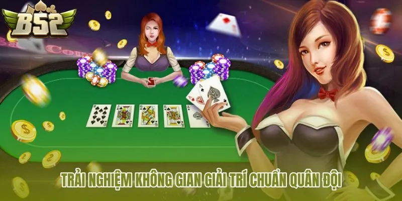 trai nghiem khong gian giai tri chuan quan doi