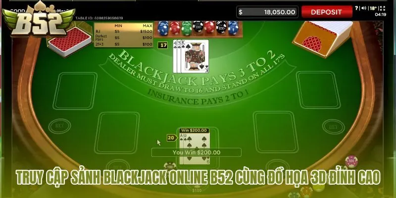 truy-cap-sanh-blackjack-online-b52-cung-do-hoa-3d-dinh-cao