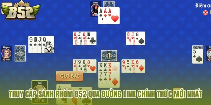 truy-cap-sanh-phom-b52-qua-duong-link-chinh-thuc-moi-nhat